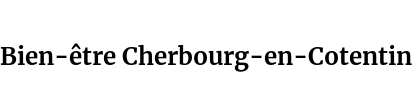 Bien-être Cherbourg-en-Cotentin